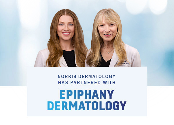 Norris Dermatology has Partnered with Epiphany Dermatology